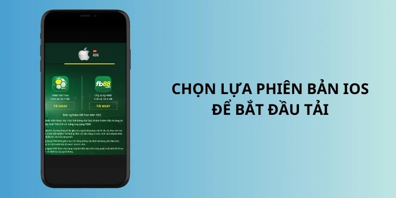 Chọn Phiên Bản Dành Cho IOS Để Bắt Đầu Tải